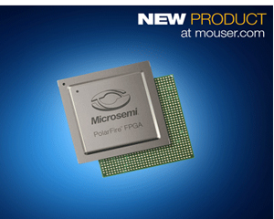 마우저 일렉트로닉스, 마이크로세미의 PolarFire FPGA 공급